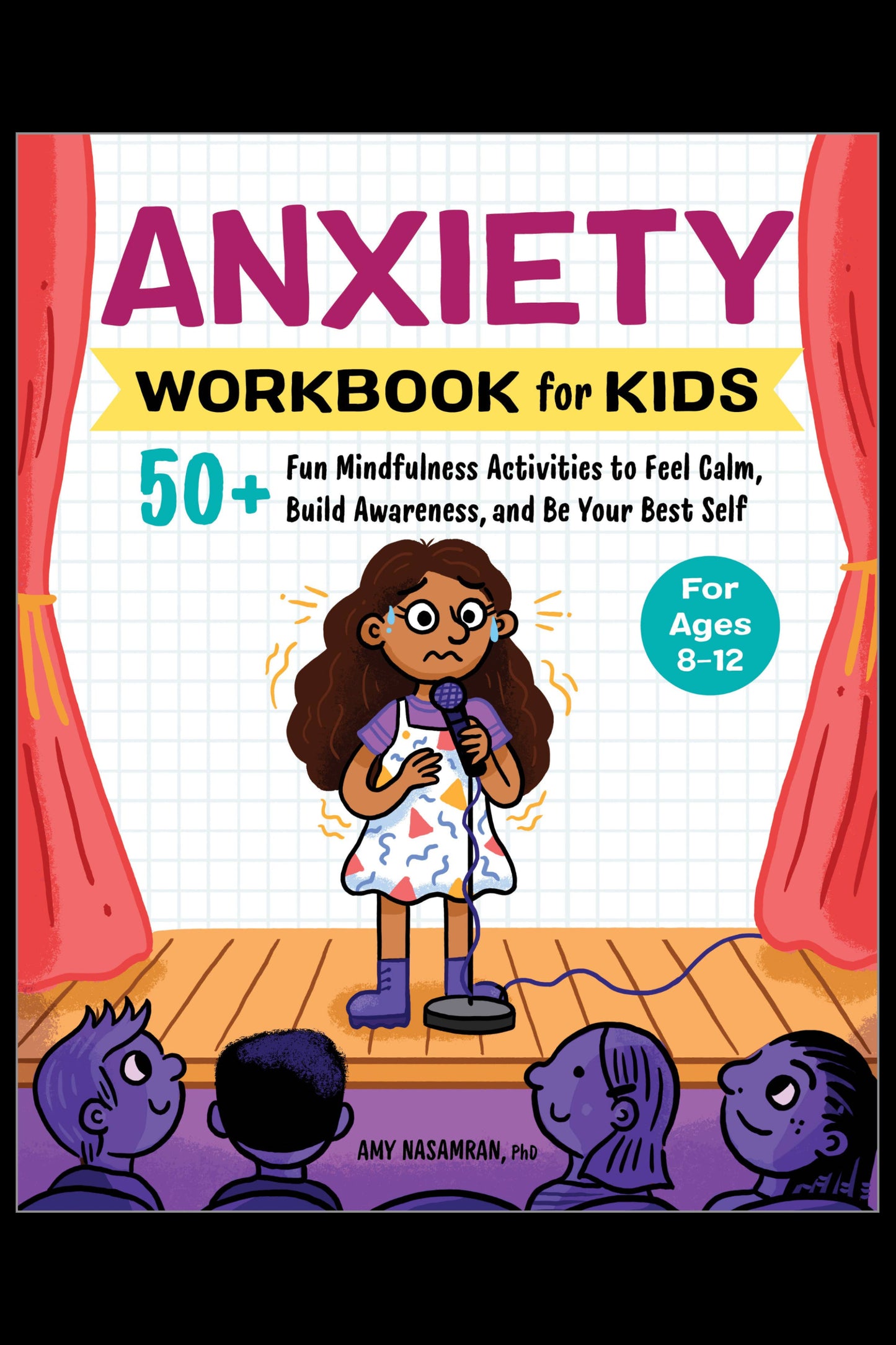Book cover of 'Anxiety Workbook for Kids' with a child on stage and text about mindfulness activities.