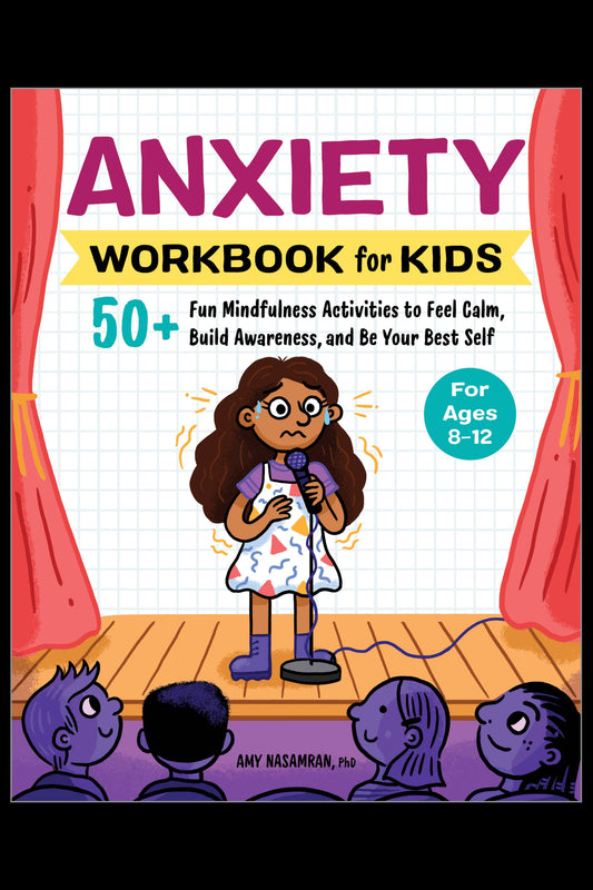 Book cover of 'Anxiety Workbook for Kids' with a child on stage and text about mindfulness activities.