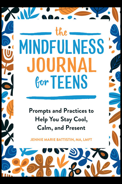 Book cover of 'The Mindfulness Journal for Teens' with floral patterns and text.